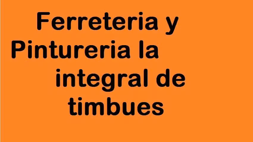 FERRETERIA Y PINTURERIA LA INTEGRAL DE TIMBUES